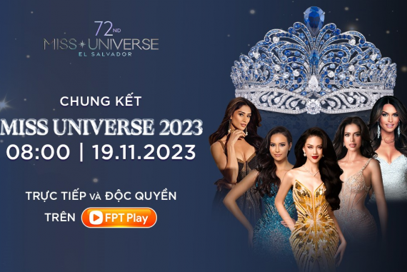 Xem trực tiếp Miss Universe 2023 quốc tế độc quyền trên FPT Play